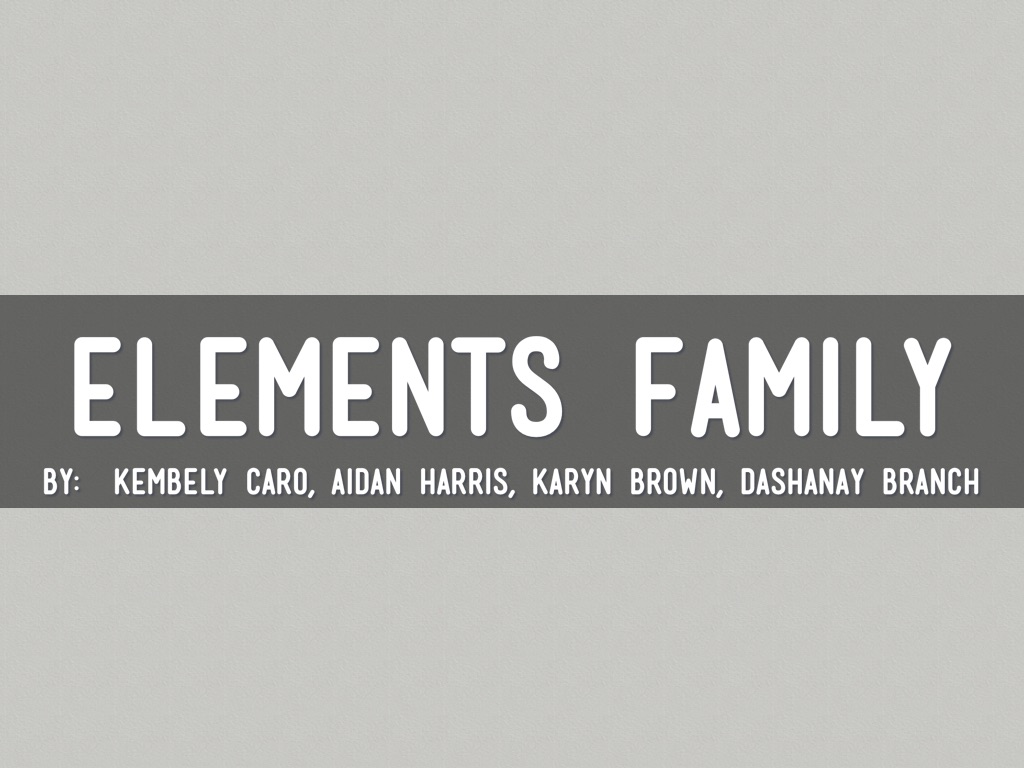 Elements Family 