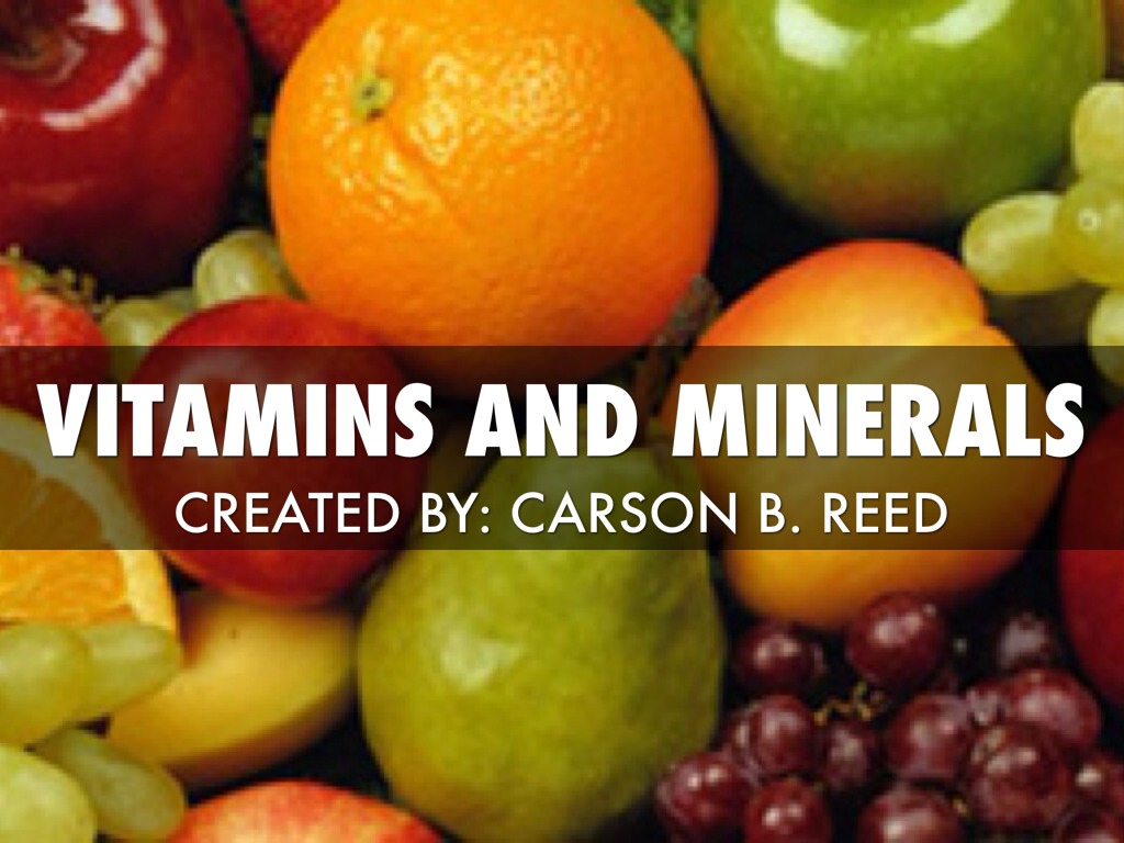 Vitamins and minerals