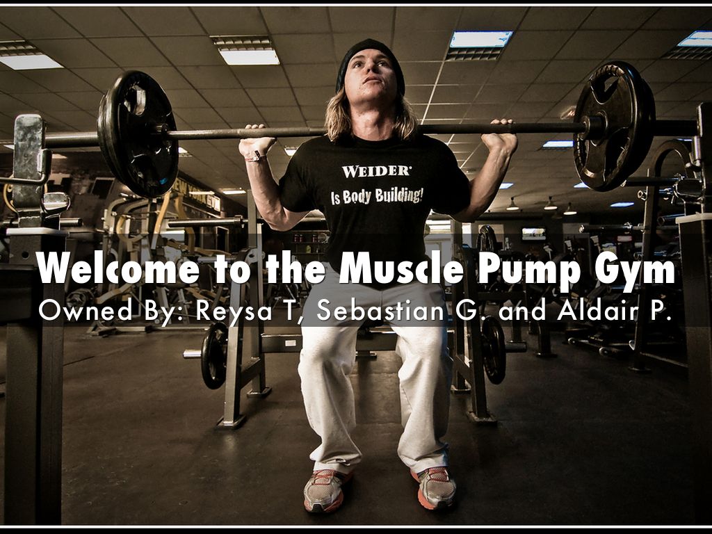 to the Muscle Pump Gym by reysatalavera
