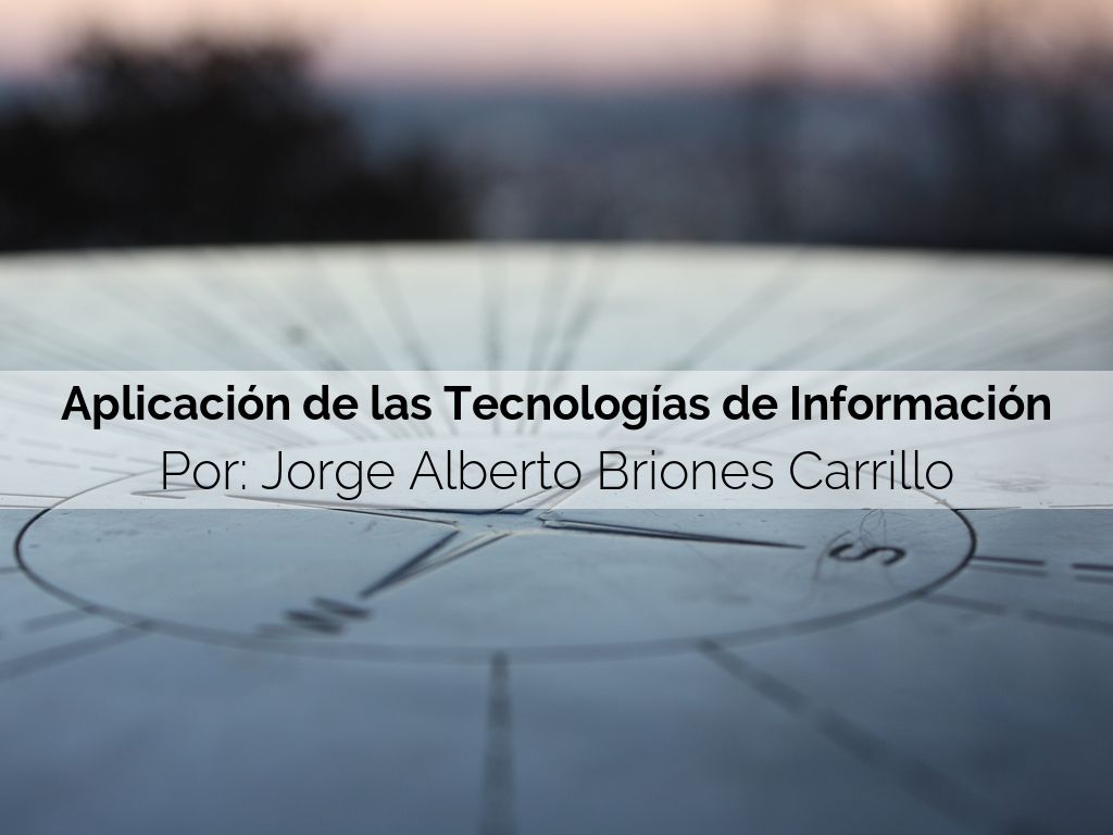 Aplicación de las Tecnologías de Información