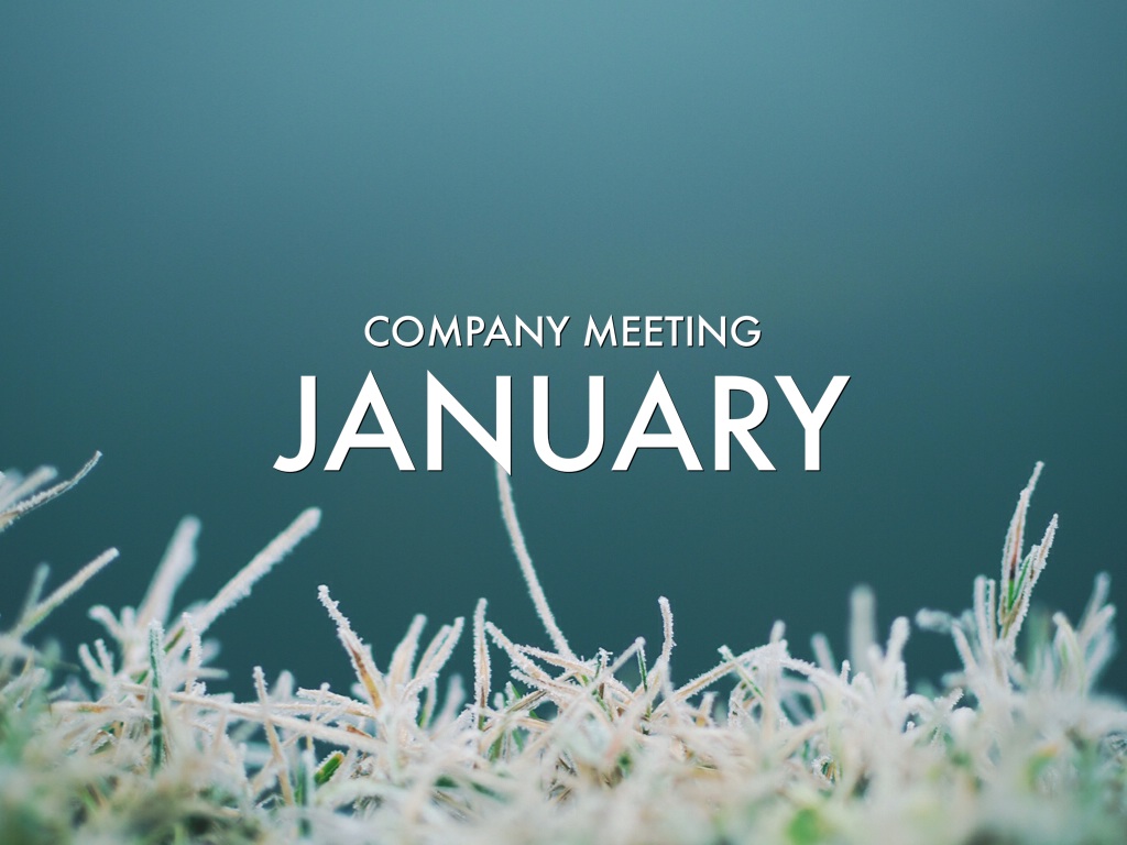 January Company Meeting
