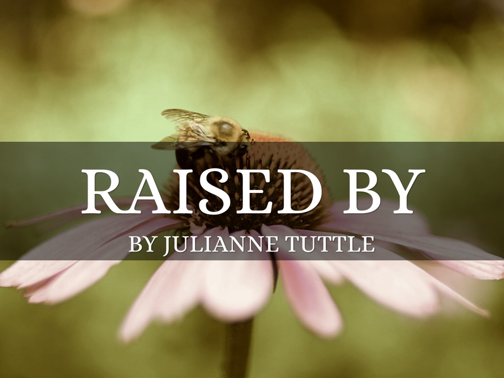 Raised By