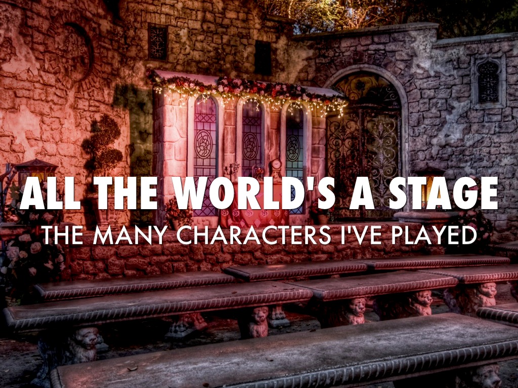 All The World's A Stage