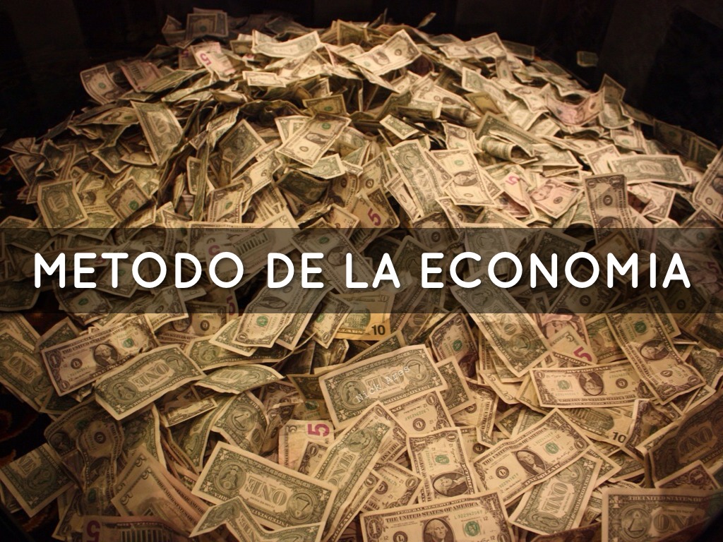 Método De Estudio De La Economía 