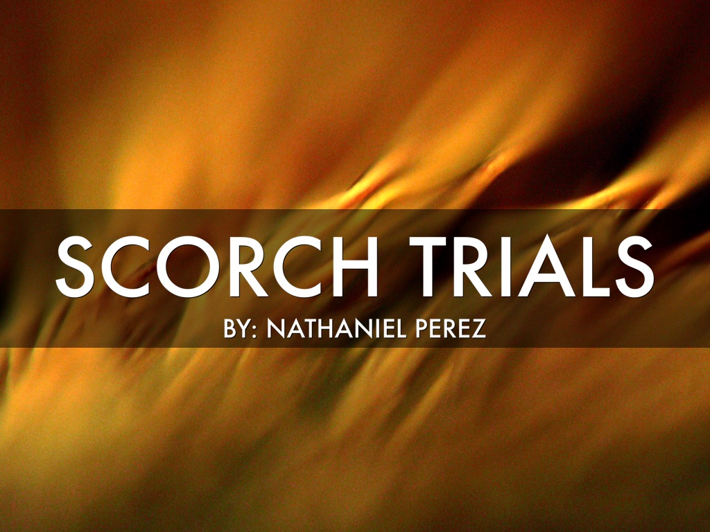 Scorch Trials