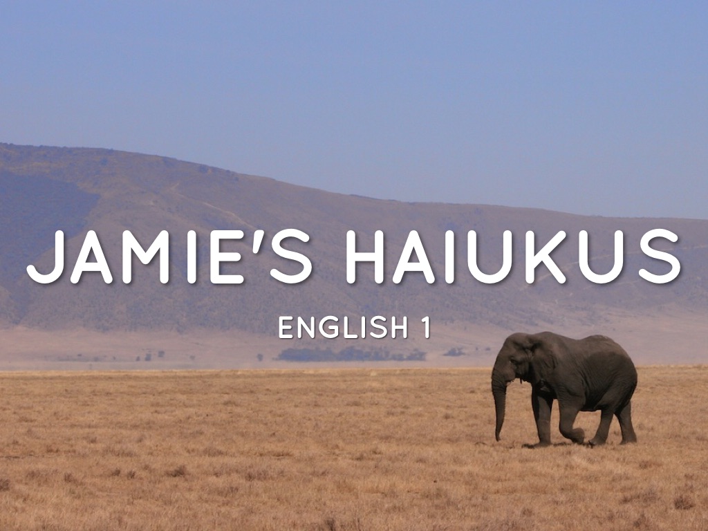 Copy of Jamie's haikus