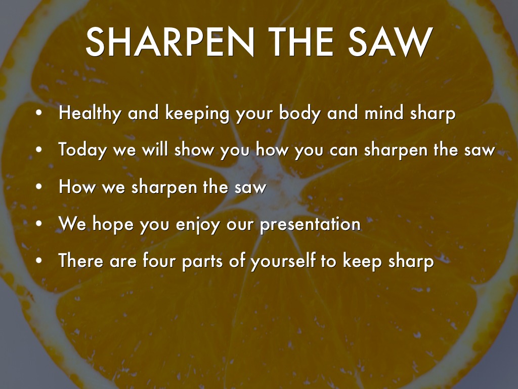 Sharpen the Saw by Kathy Haramis