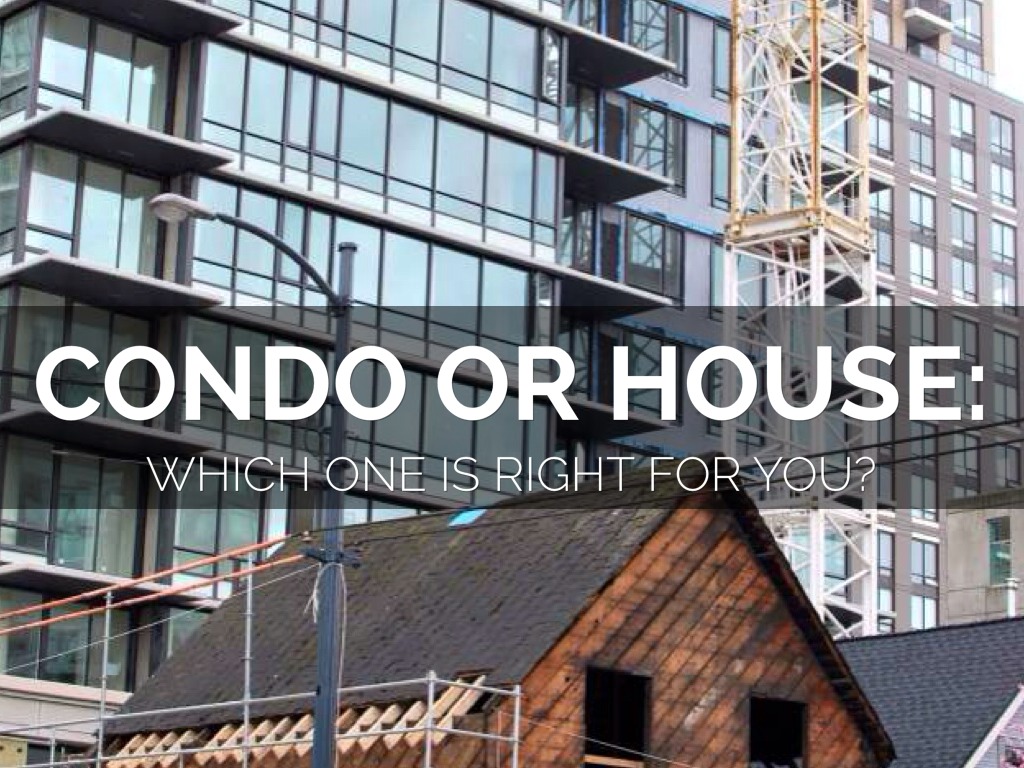 Condo Vs House?