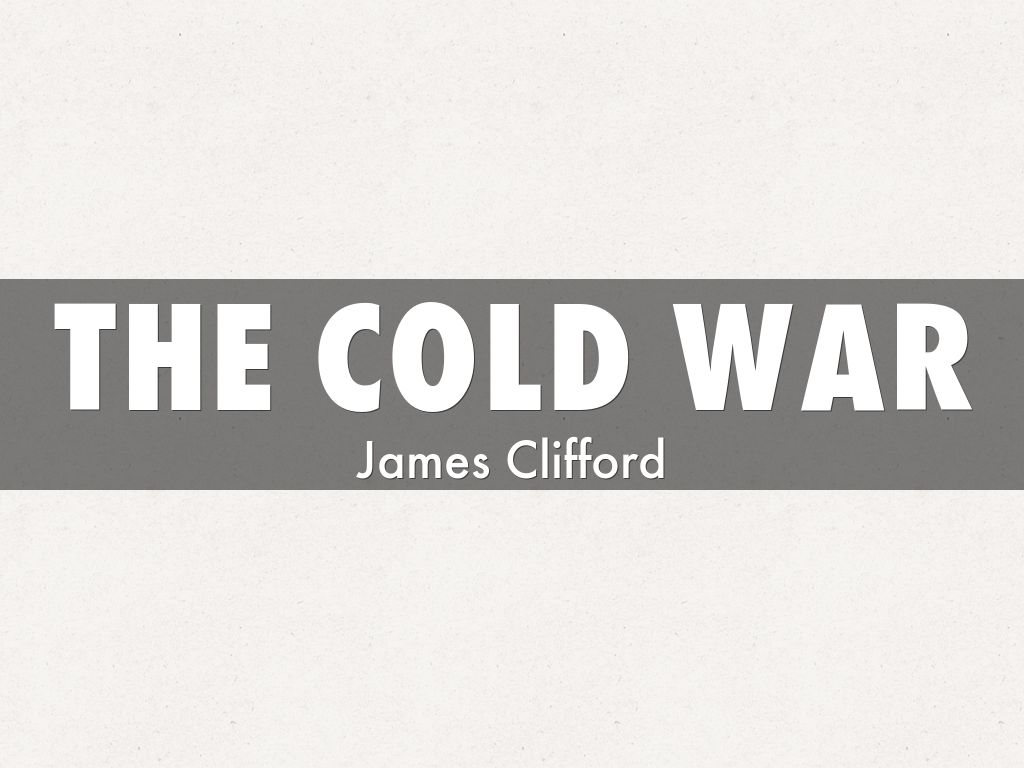 THE COLD WAR