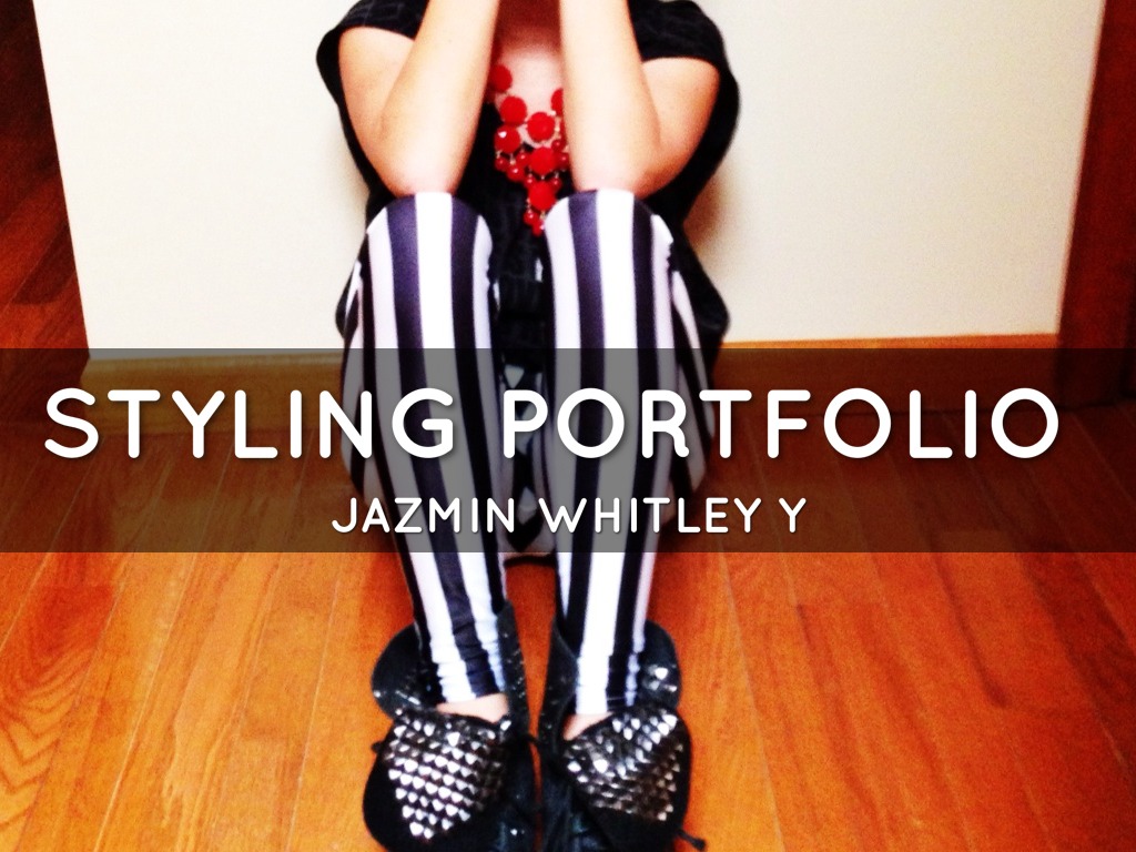 Styling Portfolio - Jazmin Whitley 2013 