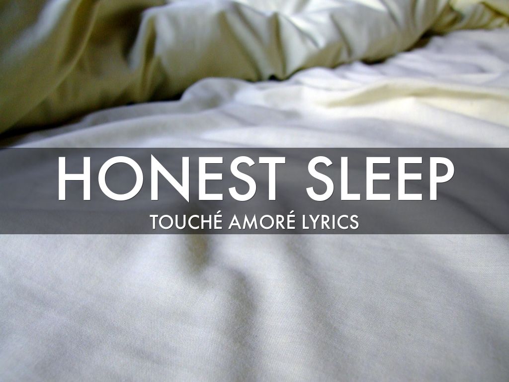 Honest sleep