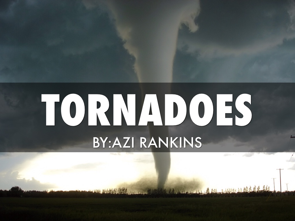 Copy of Storms Project:Tornadoes