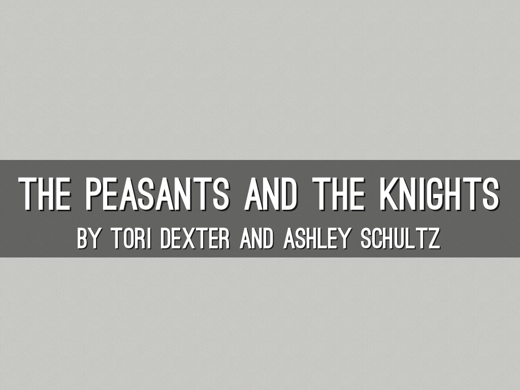 World History - The Peasants And The Knights