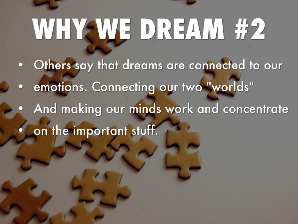 Why and How Do We Dream?