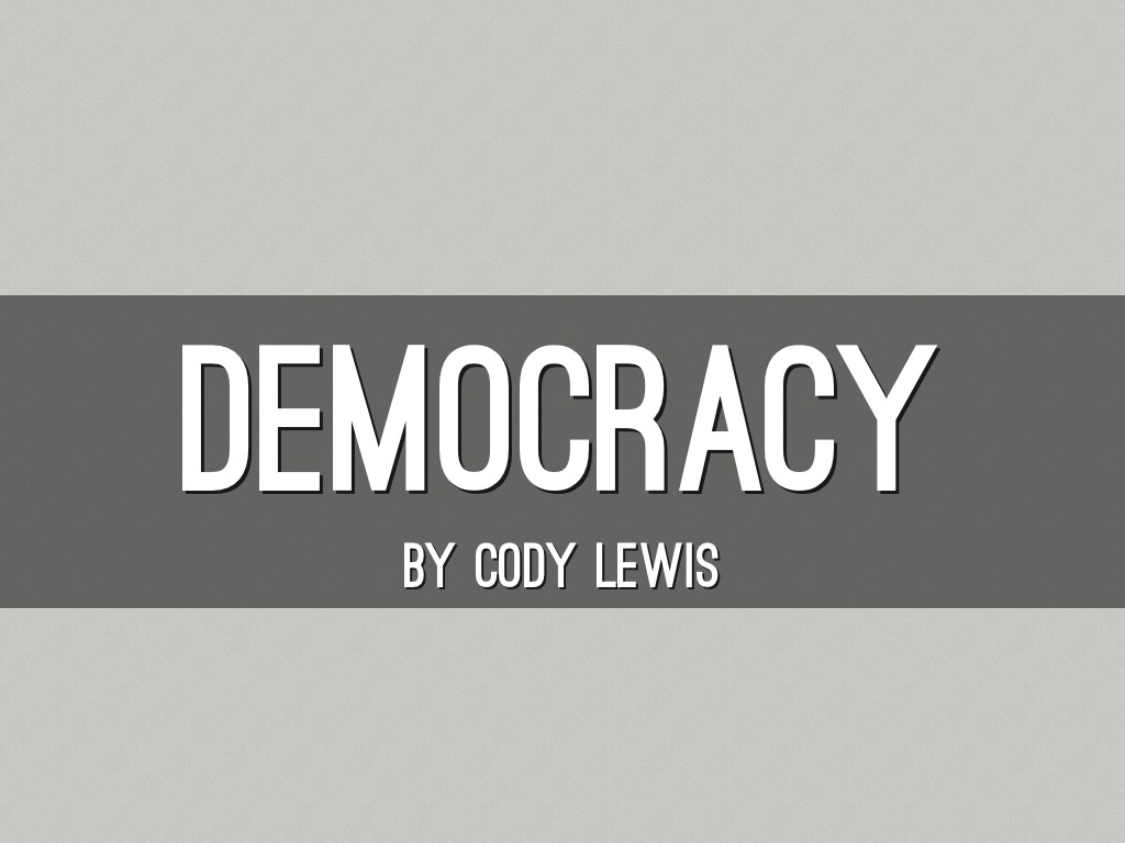 Democracy