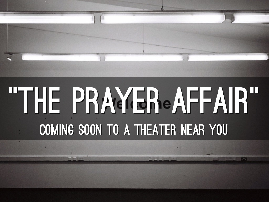 The prayer affair