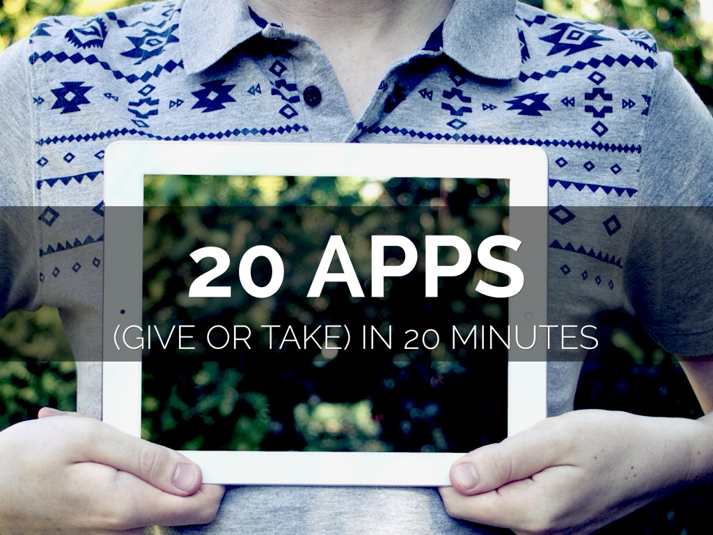 20 Apps (or so)