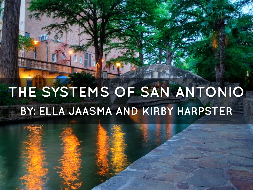The Systems Of San Antonio