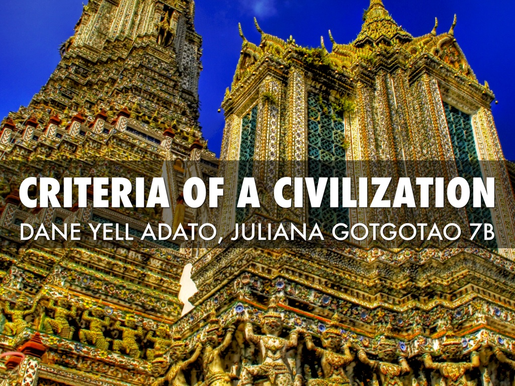 Criteria Of A Civilization