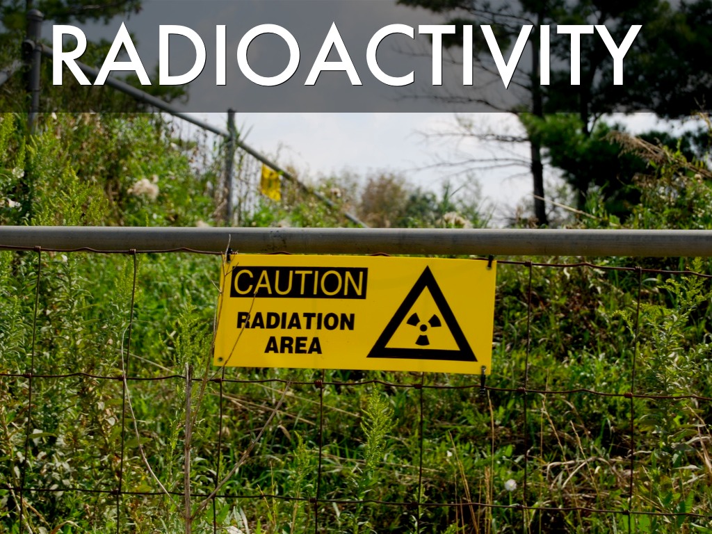Radioactivity