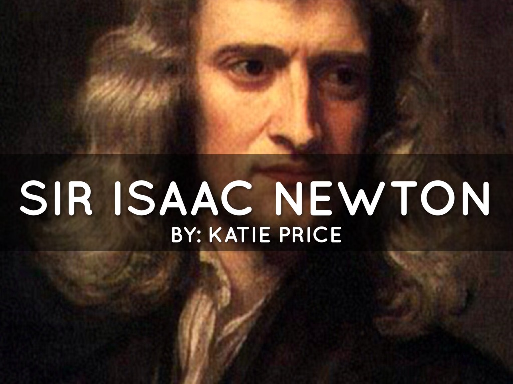 Sir Isaac Newton