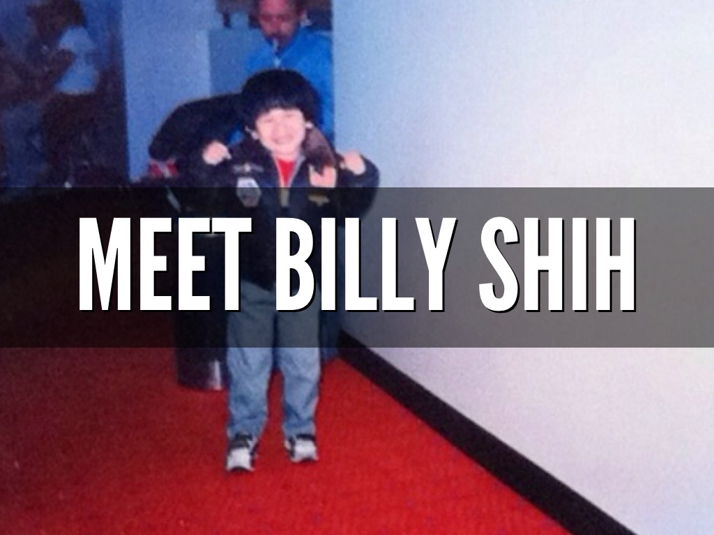 Meet Billy Shih