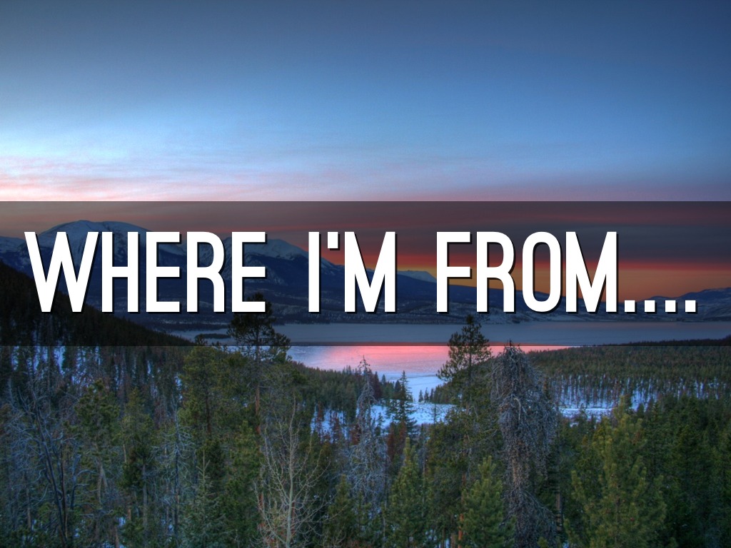 Where I'm From