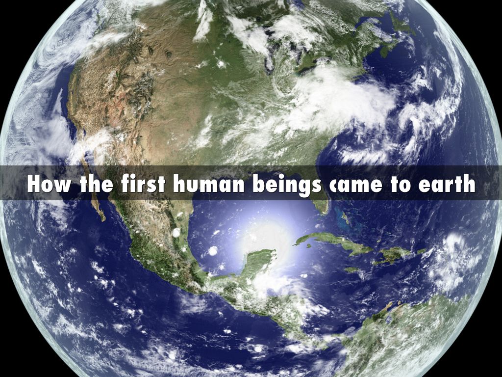 how-the-first-human-beings-came-to-earth-by-shmems123
