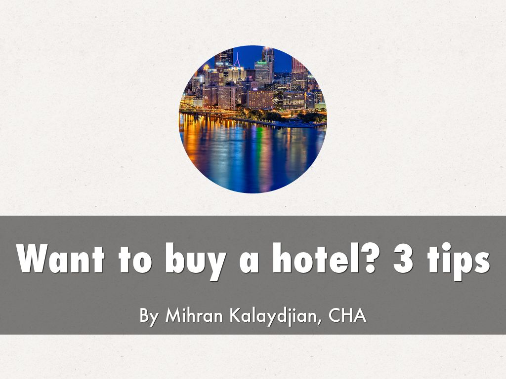 Want to buy a hotel? 3 tips