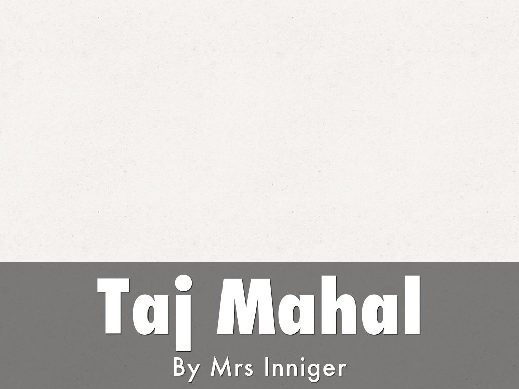 Taj Mahal