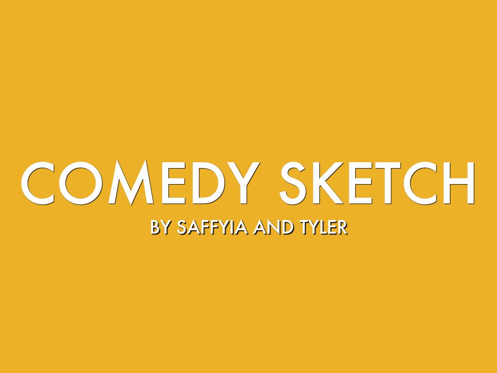 Copy of Comedy Sketch