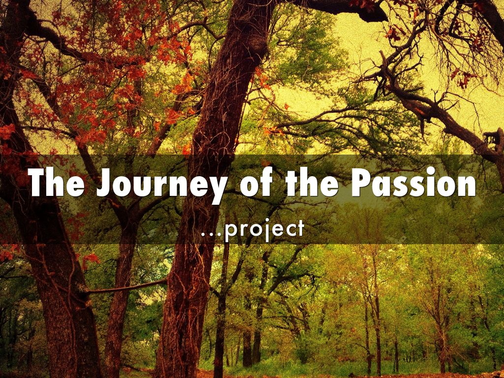 The Journey of the Passion
