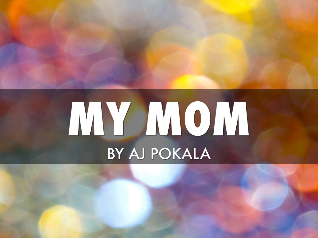 My Mom
