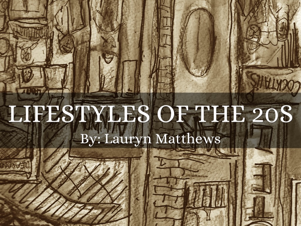 Lifestyles Of The 20s