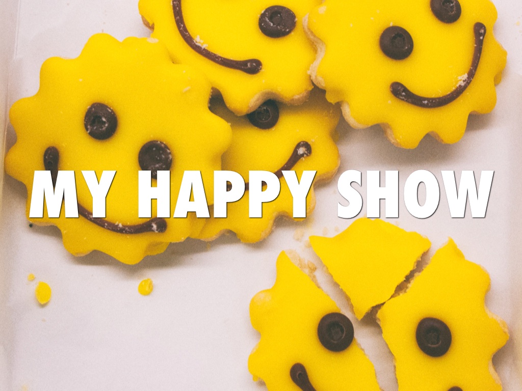 My Happy Show