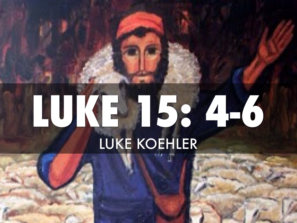 Luke 15: 4-6