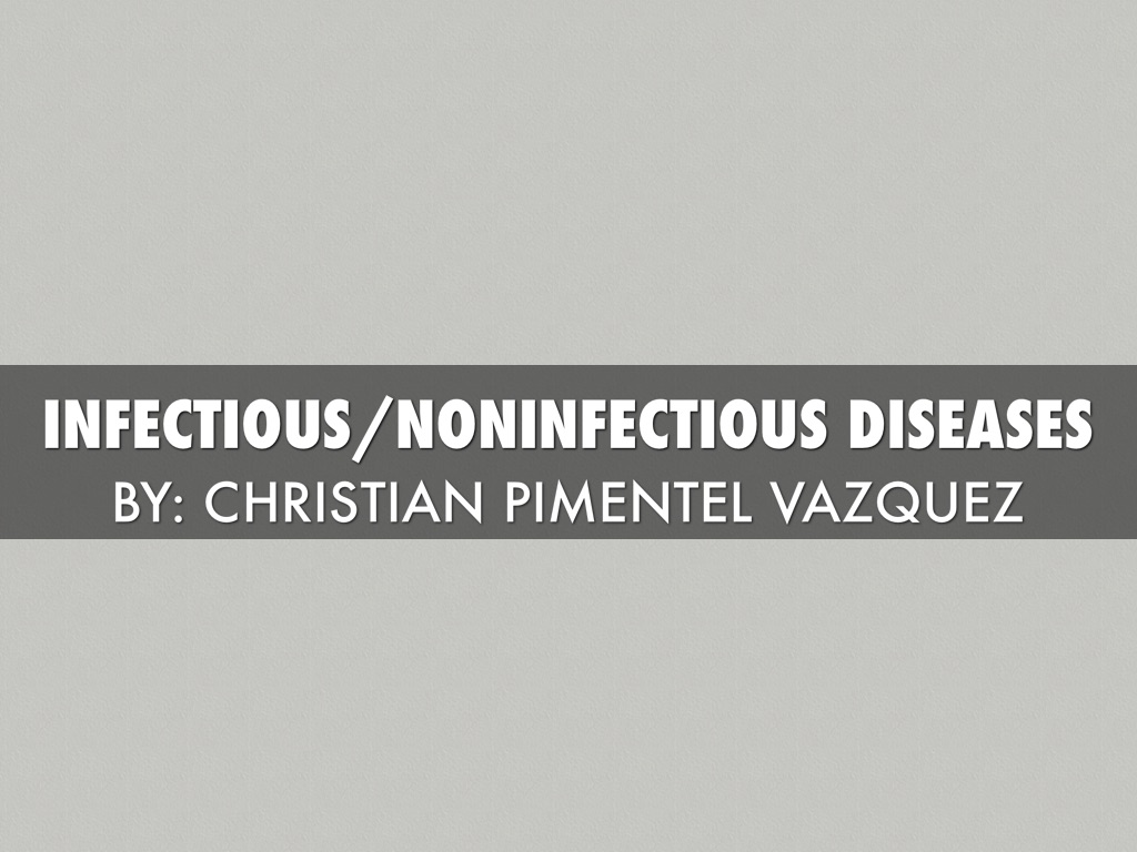 Infectious/Noninfectious Diseases 