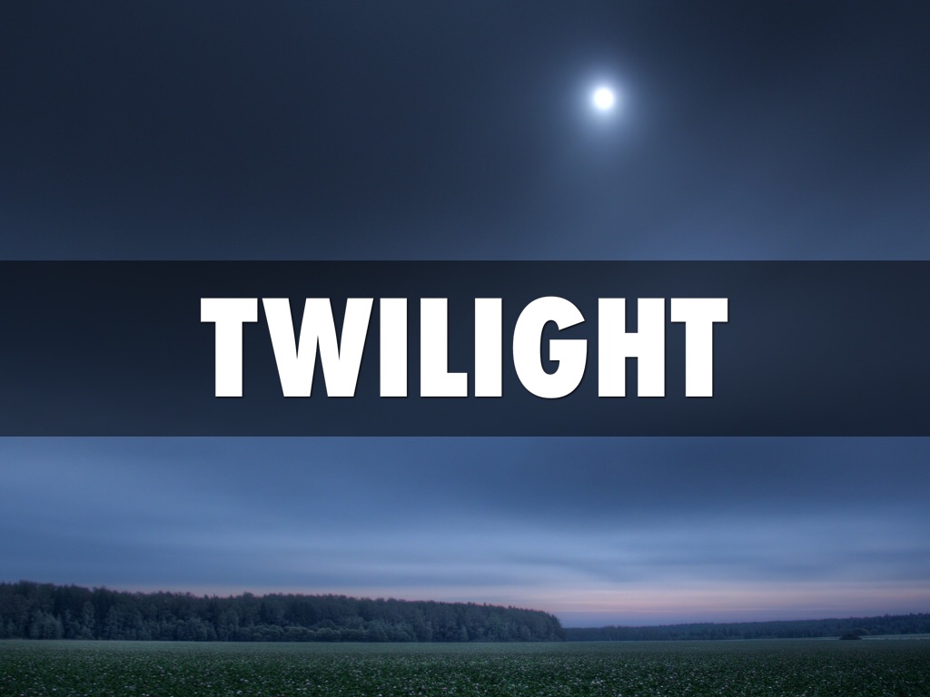Twilight