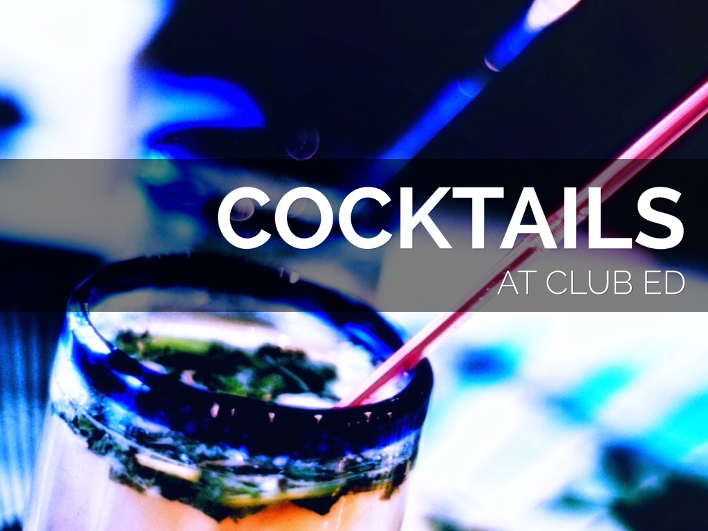 Club Ed Cocktails