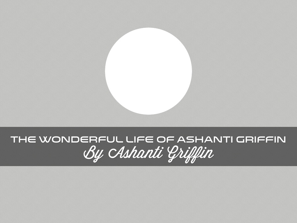 The Wonderful Life Of Ashanti Griffin 