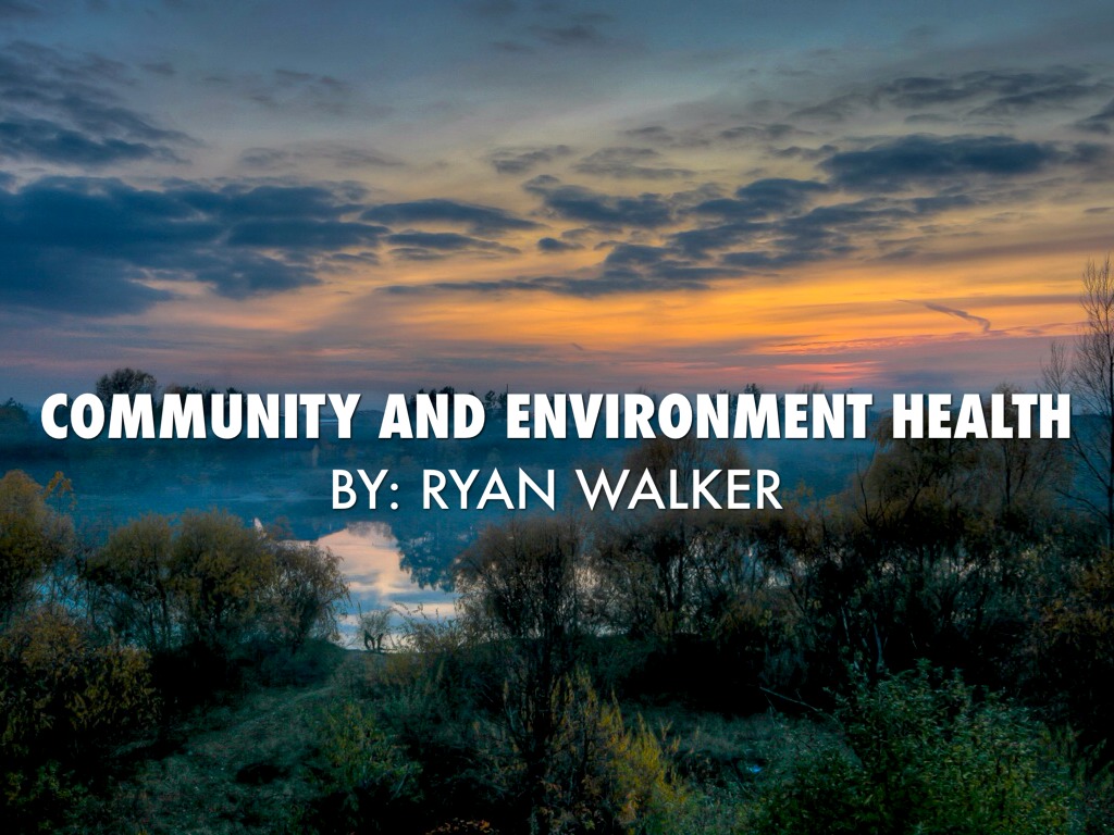 Environment And Community Health