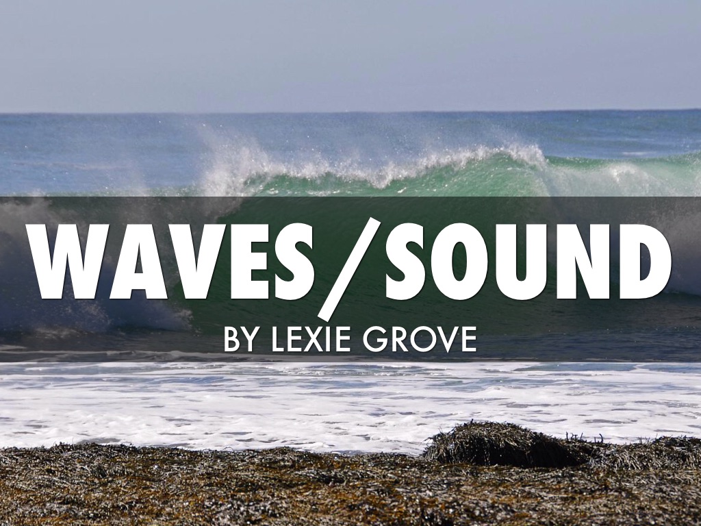 Waves/sound