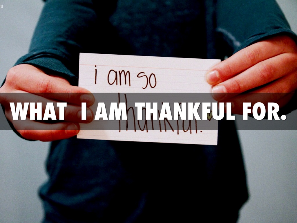 What I Am Thankful For