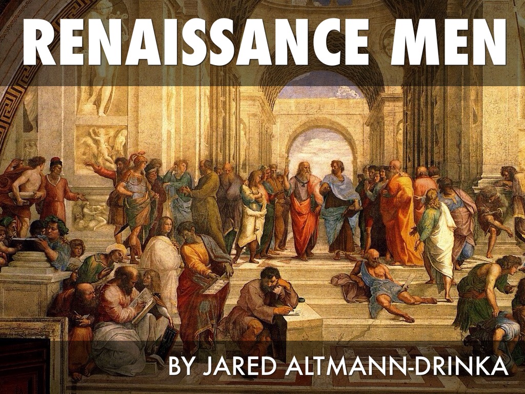 Renaissance Men by Jared AltmannDrinka