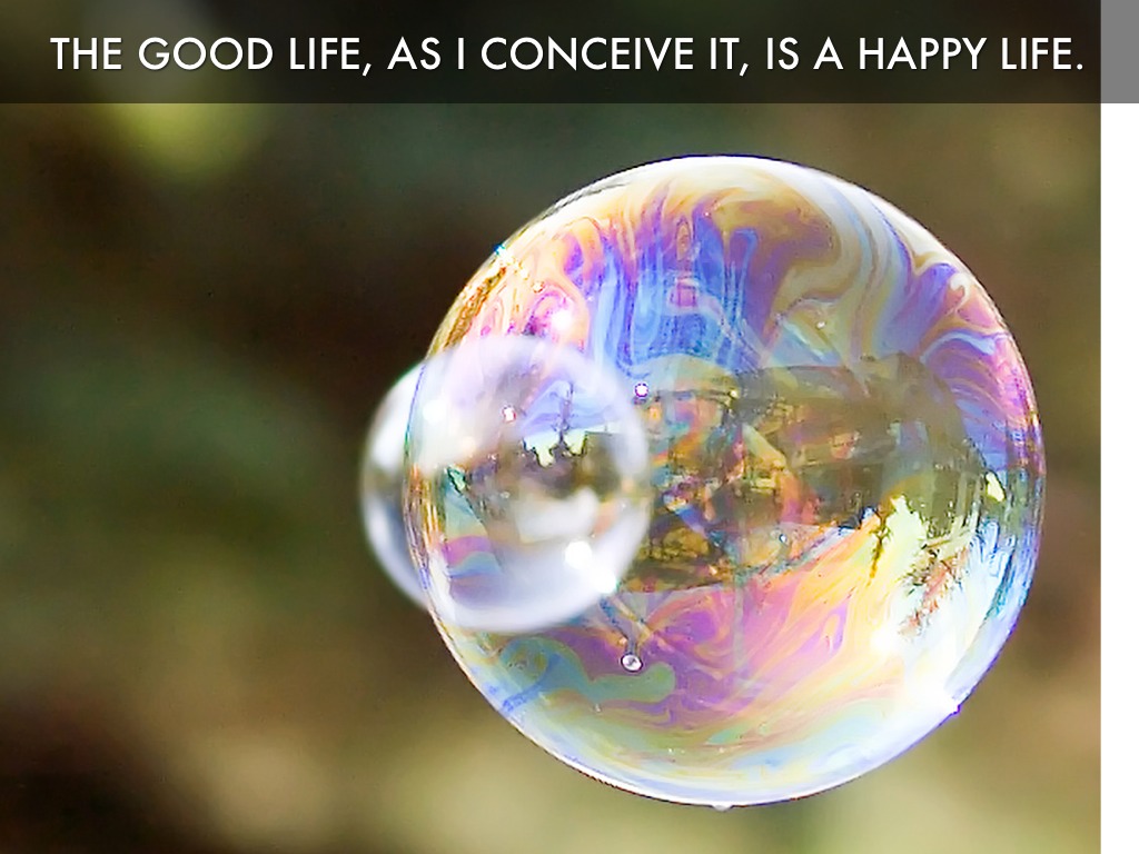 If You Are Happy You Will Be Good