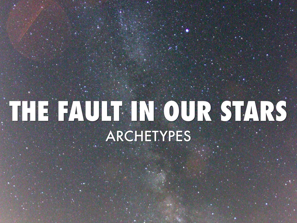 Copy of Archetypes: The Fault In Our Stars