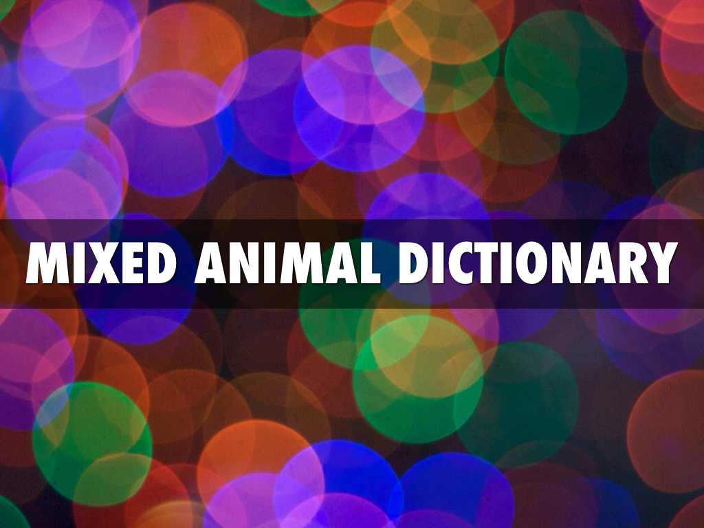 Mixed Animal Dictionary