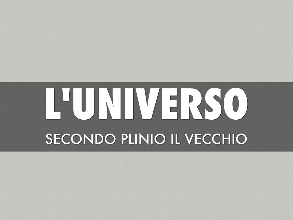 L'universo Secondo Plinio