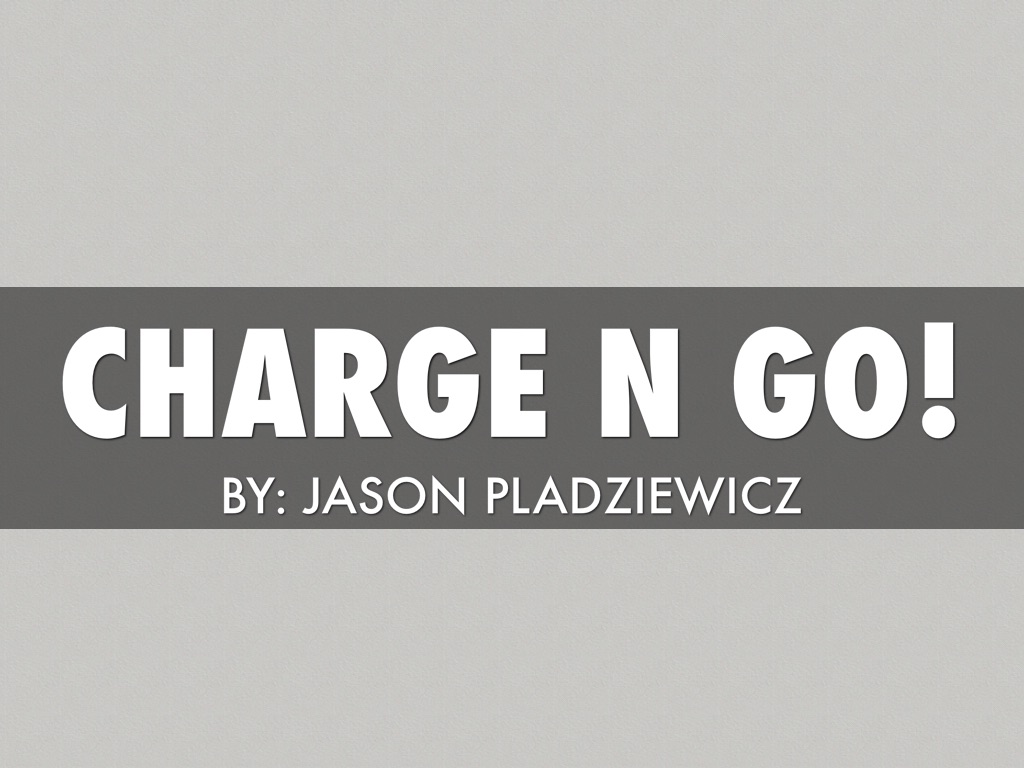 Charge N Go!