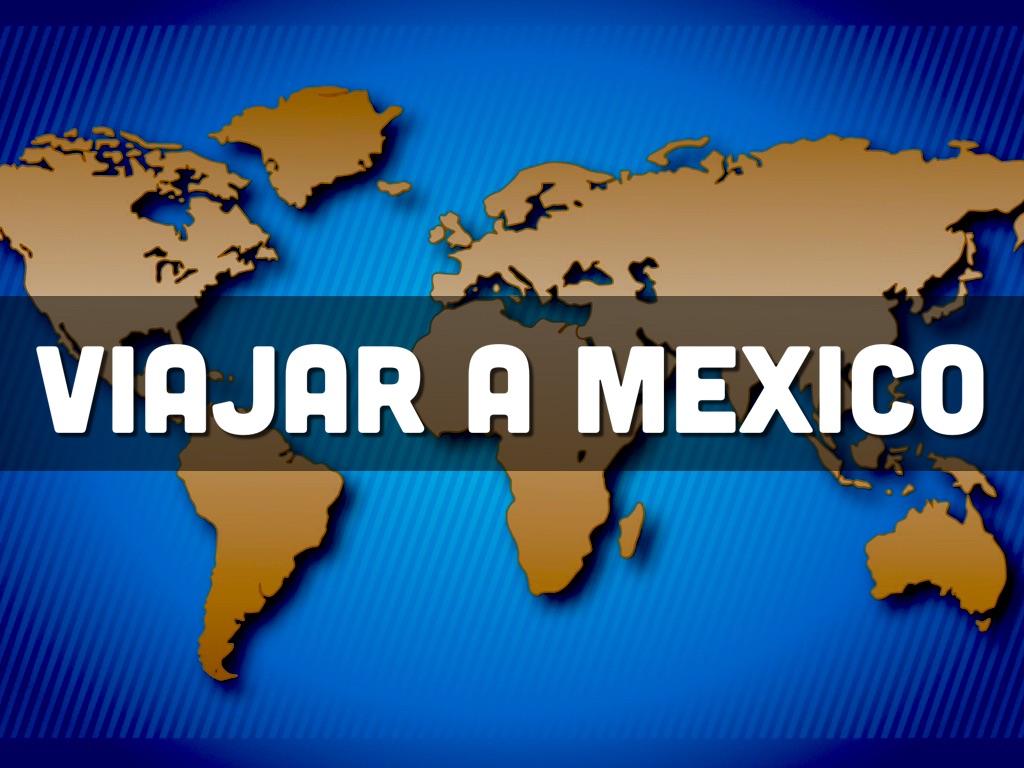 Viajar a Mexico